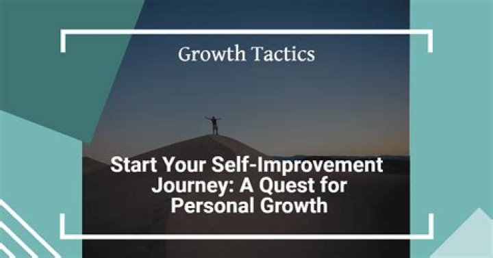6 Steps To Kick-Start Your Self-Improvement Journey