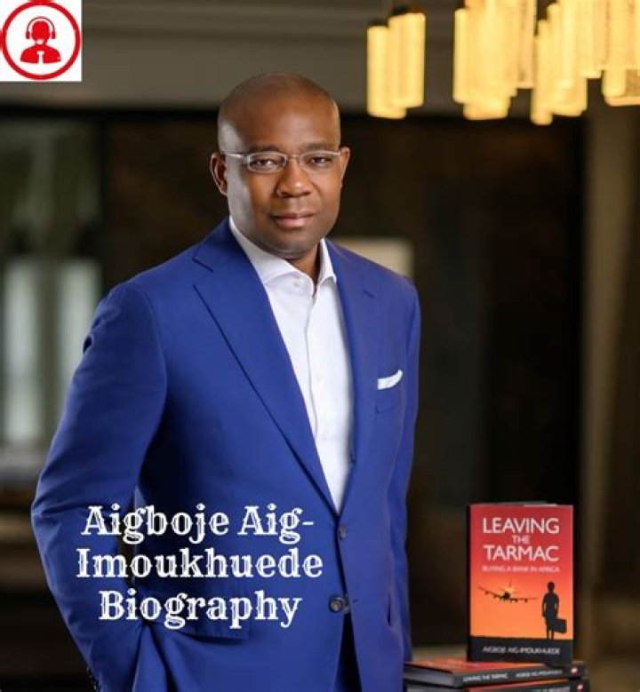 Aigboje Aig-Imoukhuede Biography: Wife, Age, Net Worth, Children, Parents, Books, Foundation, Siblings