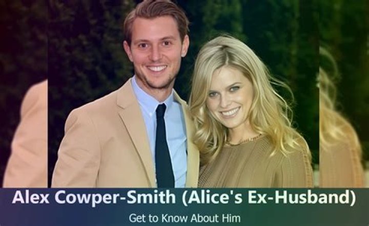 Alice Eve's ex-husband Alex Cowper Smith Biography: Age, Net Worth, Spouse, Height, Parents, Siblings, Instagram, Wiki
