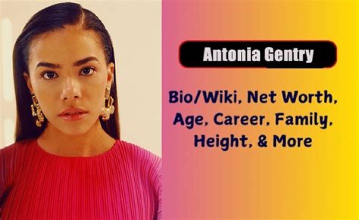 Antonia Gentry- Wiki, Age, Family, Net Worth, Boyfriend, Career