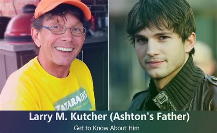 Ashton Kutcher's father, Larry M. Kutcher Biography: Age, Wife, Net Worth, Height, Family