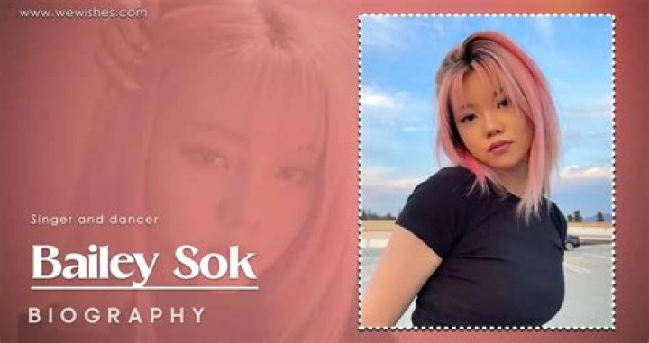Bailey Sok- Bio, Age, Height, Net Worth, Boyfriend, Dating