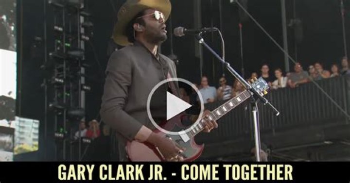 Gary Clark Jr; Come Together, Songs, Wife, Height, YouTube, Age