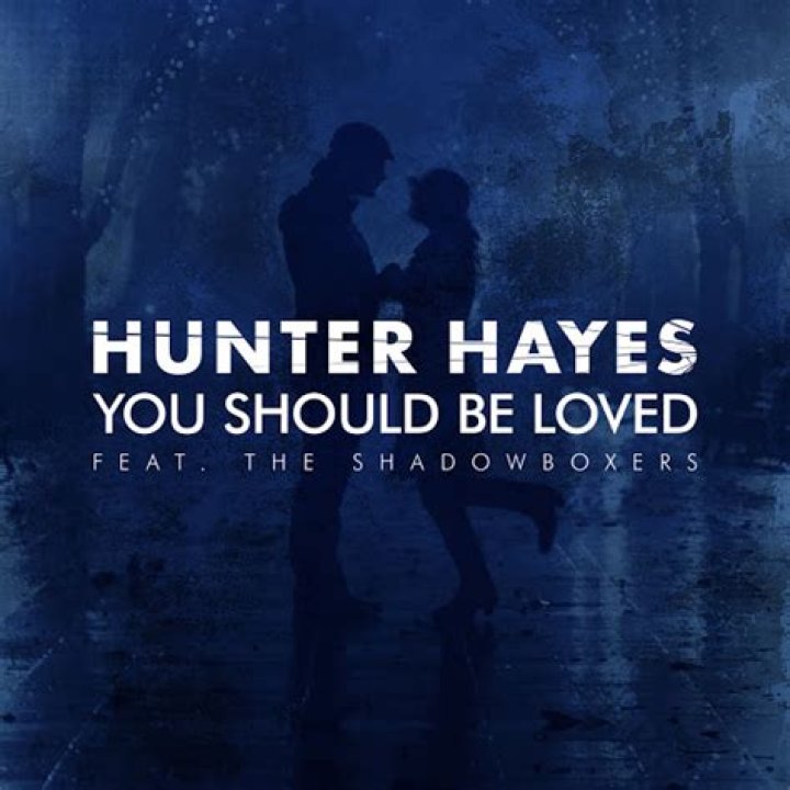 Hunter Hayes Releases Brand New Single "You Should Be Loved" Featuring The Shadowboxers