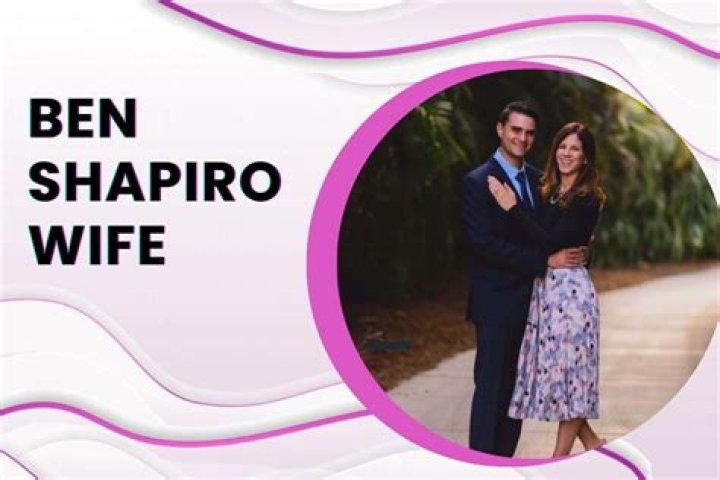 Know All About Ben Shapiro Wife Mor Shapiro!