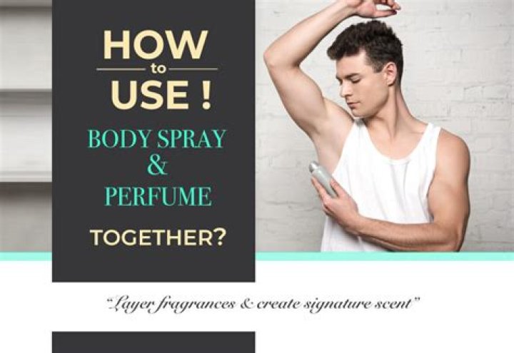 Should I use body spray or perfume?