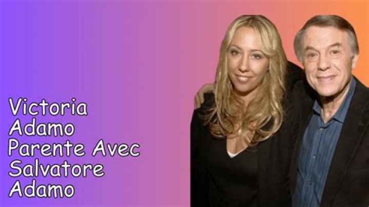 Victoria Adamo Parente Avec Salvatore Adamo