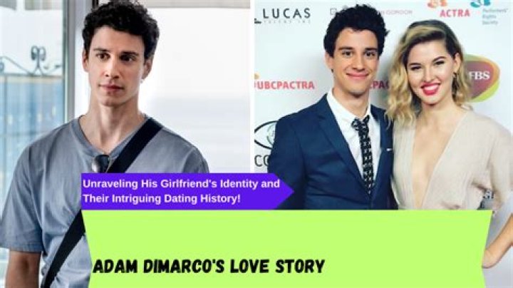 Who is Adam Dimarco Dating – Adam Dimarco's Girlfriend & Exes